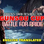 TEKKEN 5: Dark Resurrection – GUNSOU CUP ~Battle for Pride~ English Subtitled