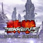 Tekken 5 Dragon’s Nest (Drill Remix)