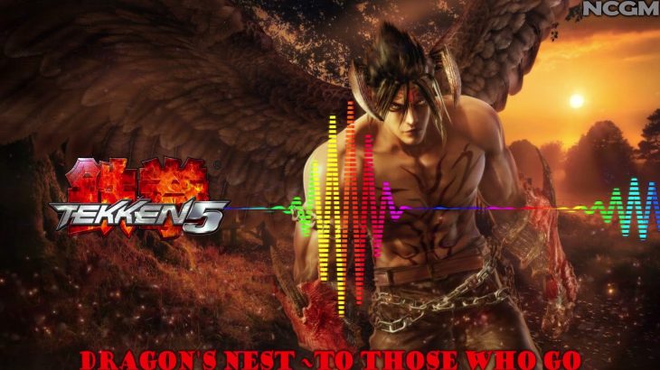 Tekken 5 Dragon’s Nest ~To Those Who Go🎵Soundtrack🎵