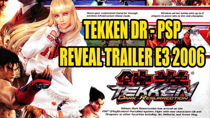 Tekken 5 DR – Reveal Trailer PSP E3 2006