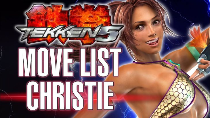 TEKKEN 5 – CHRISTIE MONTEIRO move list, holds, combos, 10-Hit Combo (PlayStation 2)