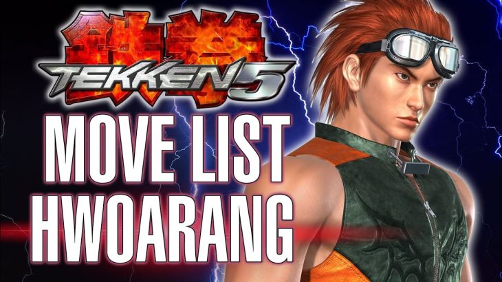TEKKEN 5 – HWOARANG move list, holds, combos, 10-Hit Combo (PlayStation 2)