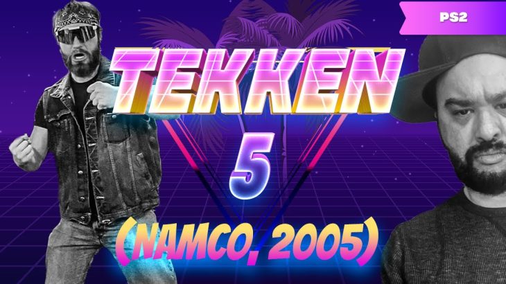 Tekken Retrospective: Tekken 5 (Namco, 2005)