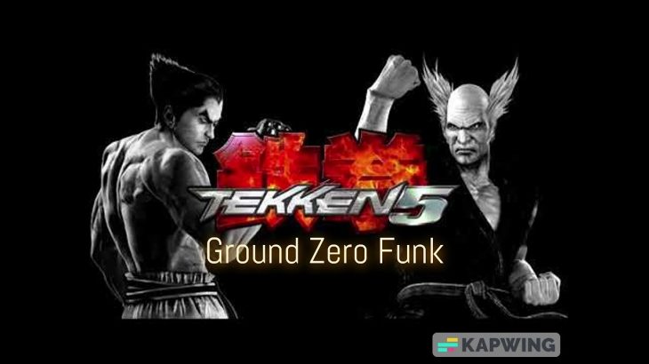 Tekken 5 – Ground Zero Funk